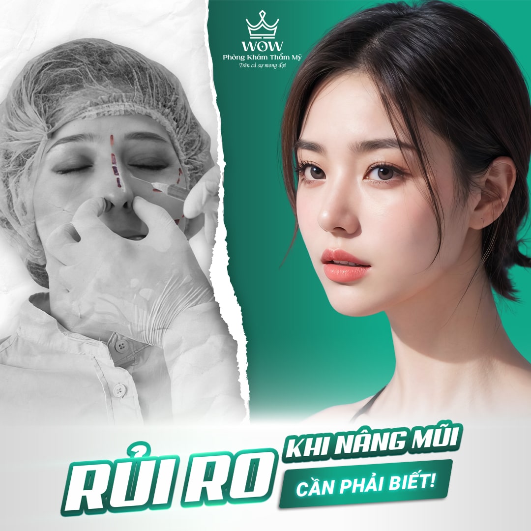 nâng mũi có nguy hiểm không? Rủi ro cần phải biết 